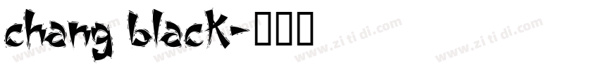 chang black字体转换